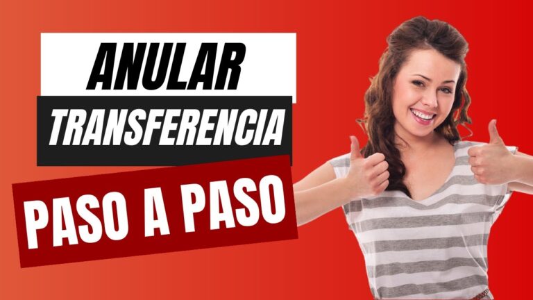 Cómo Anular Una Transferencia Bancaria Y Qué Pasos Seguir 2 como anular una transferencia bancaria y que pasos seguir